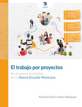Cargar imagen en el visor de la galería, LIBRO DIGITAL: El trabajo por proyectos: En el marco curricular de la Nueva Escuela Mexicana